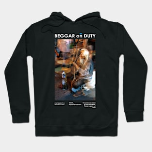 Beggar on Duty Hoodie